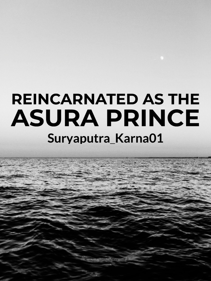 Reincarnated As The Asura Prince
