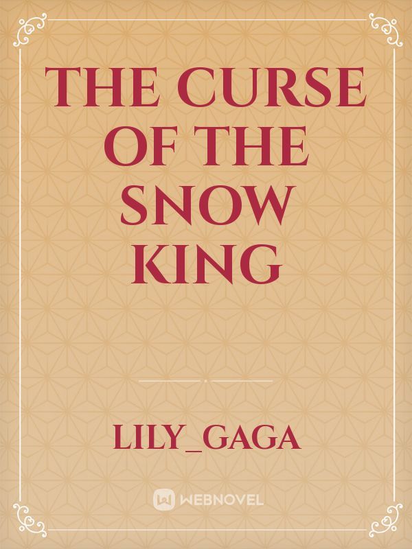 THE CURSE OF THE SNOW KING