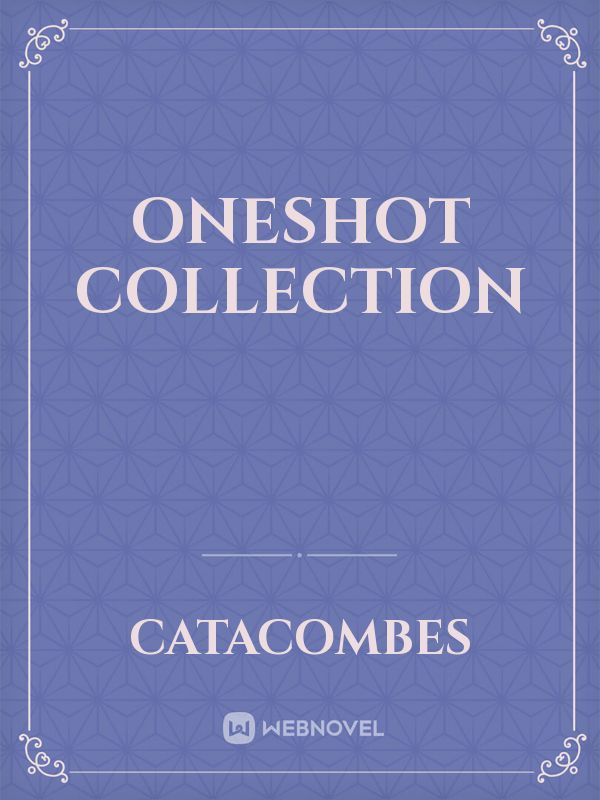 Oneshot Collection