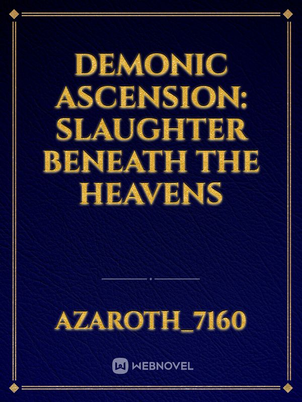 Demonic Ascension: Slaughter Beneath the Heavens