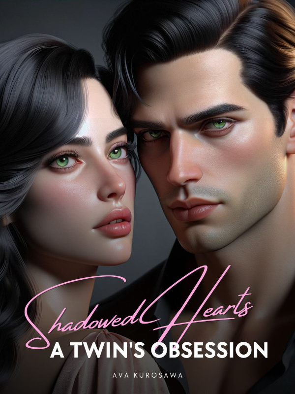 Shadowed Hearts: A Twin's Obsession