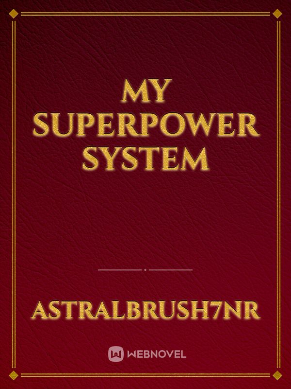 My superpower system Book