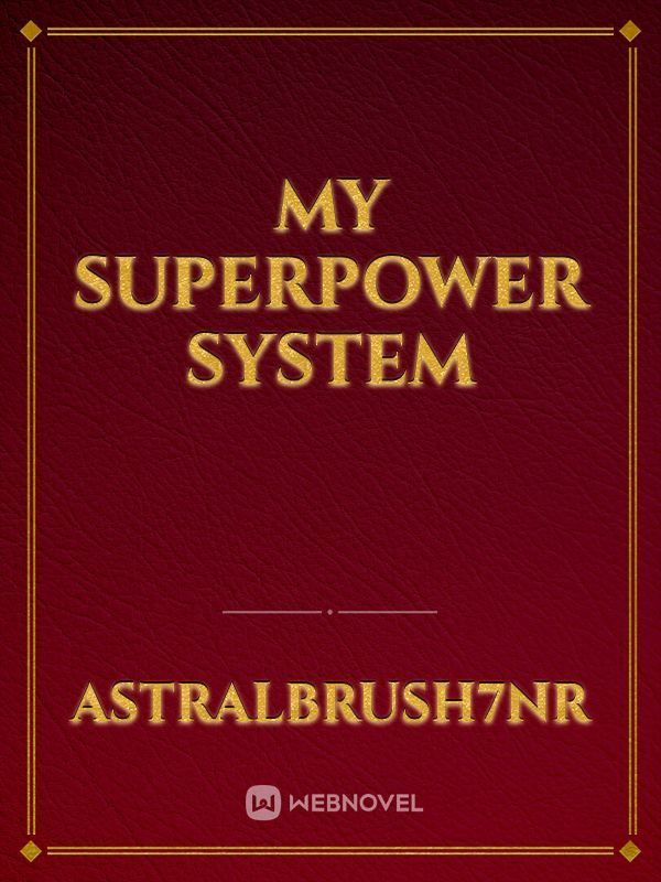 My superpower system