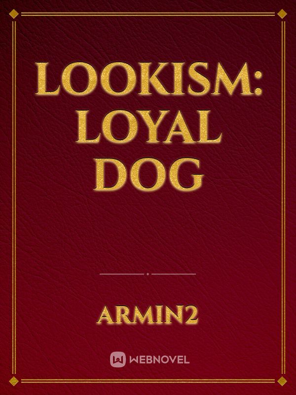 Lookism: Loyal dog