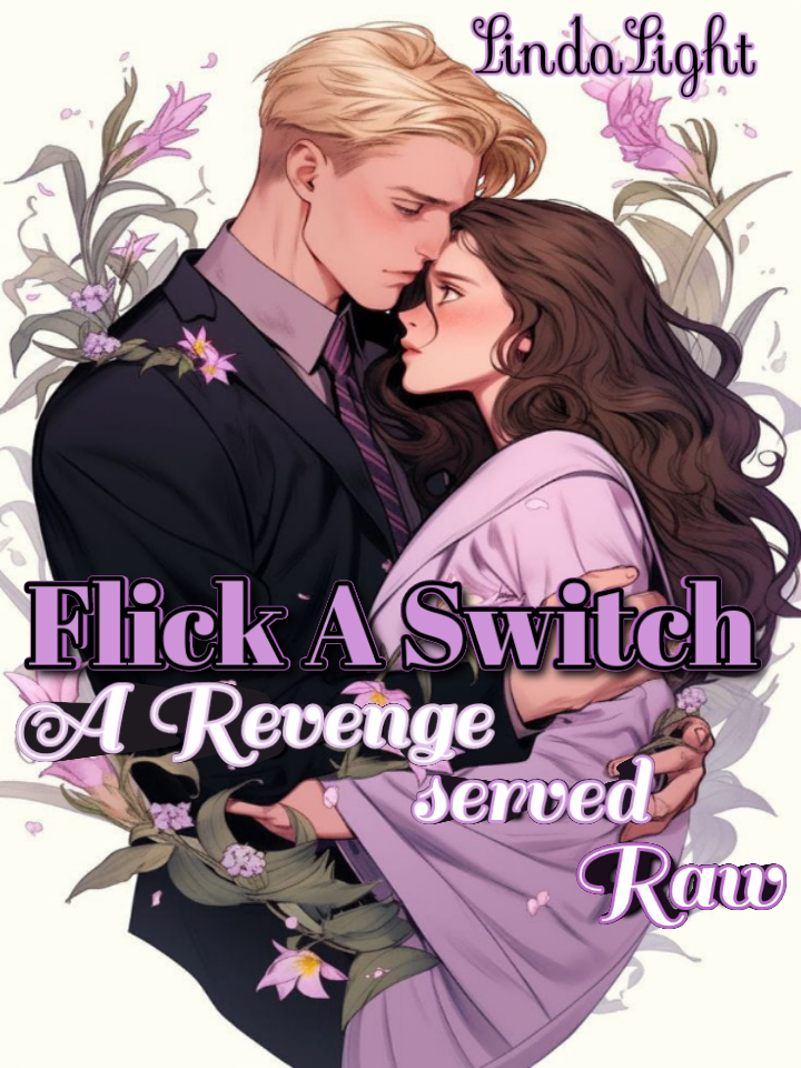Flick A Switch: A Revenge Served Raw