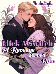 Flick A Switch: A Revenge Served Raw Book