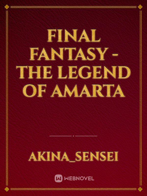 FINAL FANTASY - The Legend Of Amarta