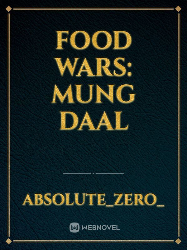 Food Wars: Mung Daal