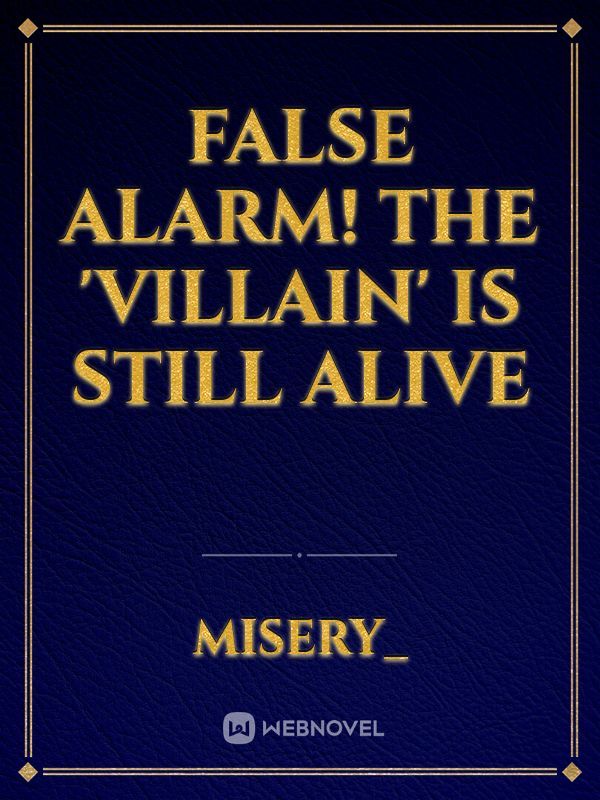 False Alarm! The 'Villain' Is Still Alive