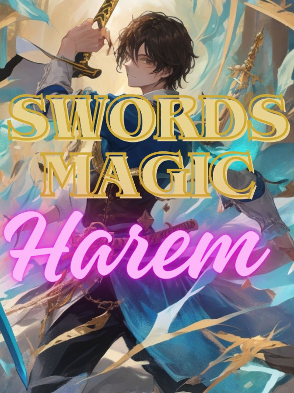 Swords, Magic, and Harem