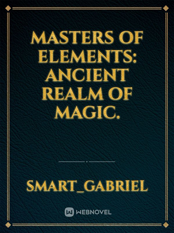 Masters Of Elements: Ancient Realm Of Magic.