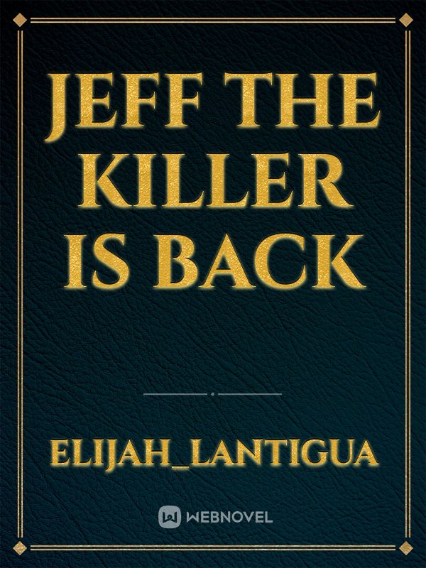 Jeff the killer is back Book