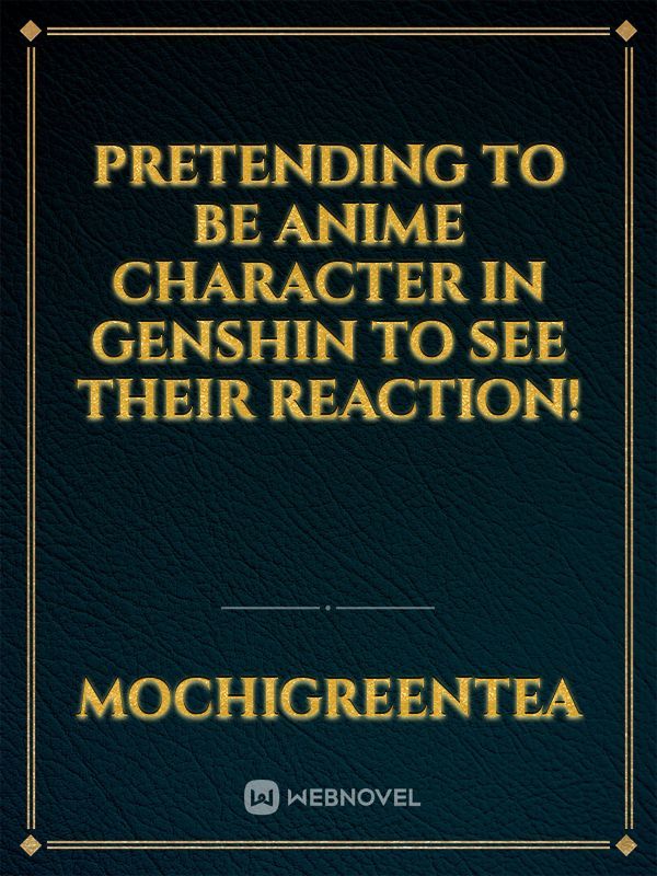 Pretending to be Anime Character in Genshin to See Their Reaction!