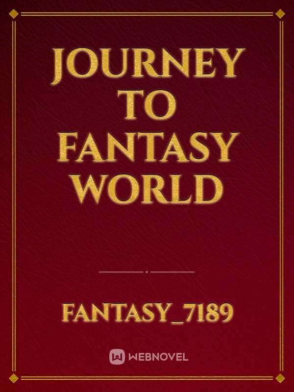 Journey to fantasy world