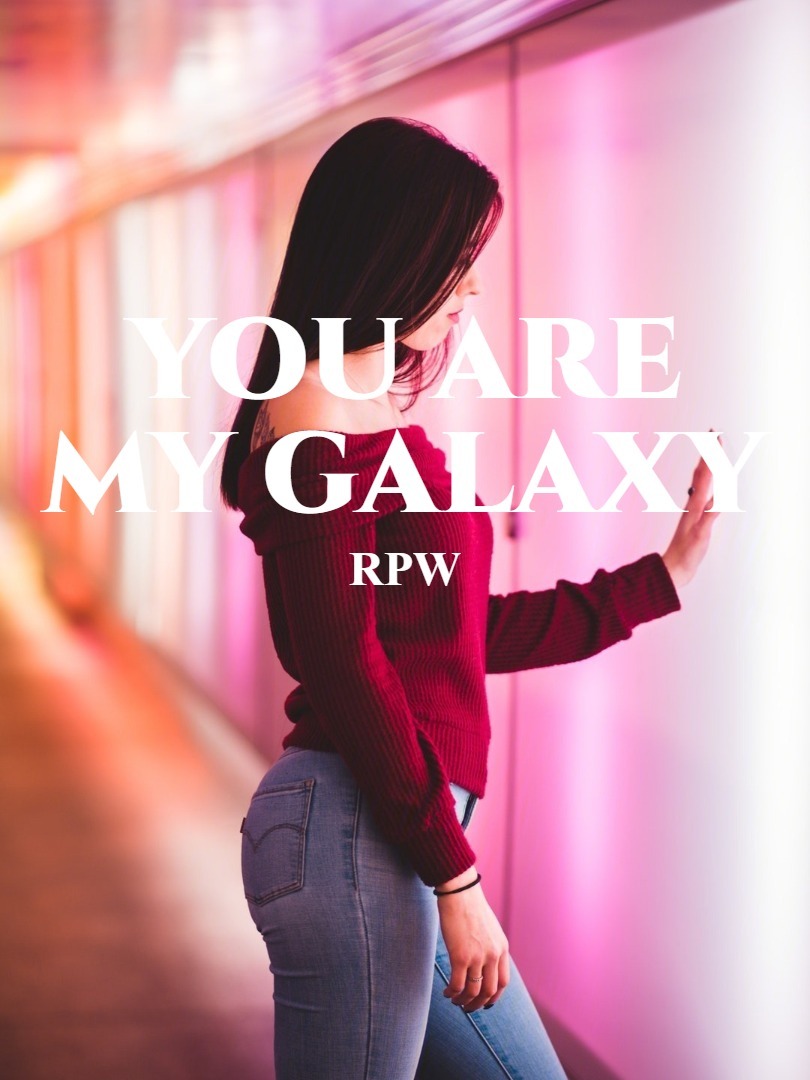 You Are My Galaxy