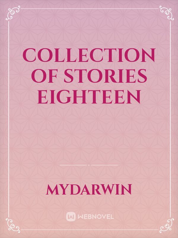 Collection of Stories Eighteen