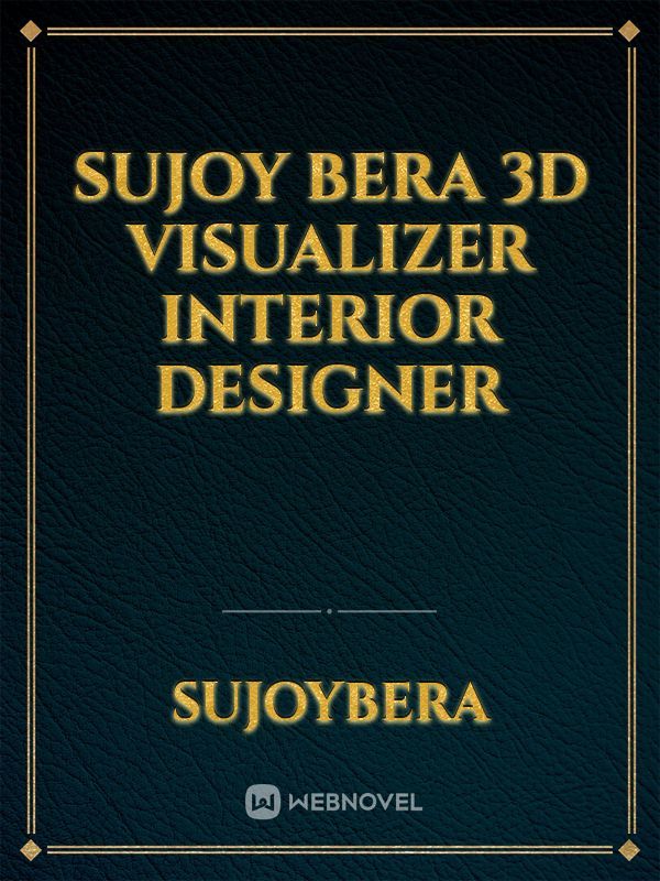 Sujoy Bera 3D Visualizer Interior Designer Book