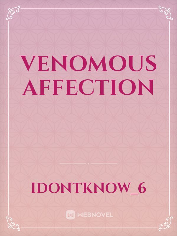 Venomous Affection