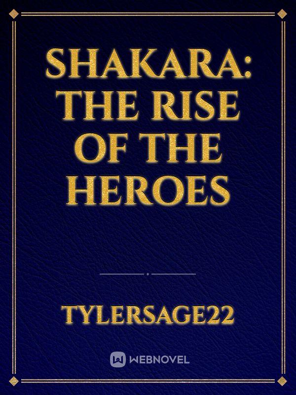 Shakara: The Rise Of The Heroes