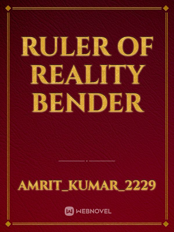 ruler of reality bender Book