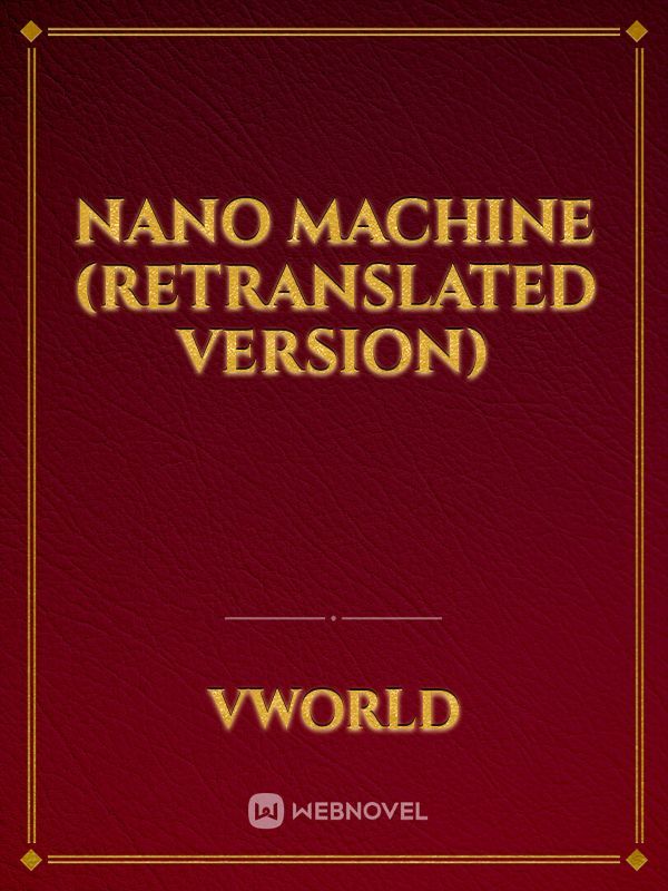NANO MACHINE (RETRANSLATED VERSION)