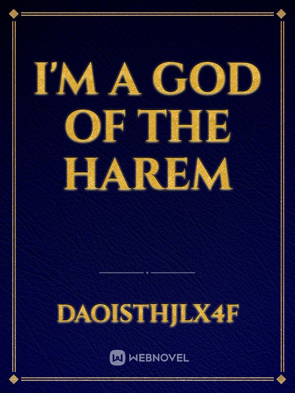 I'm A God Of The Harem Book