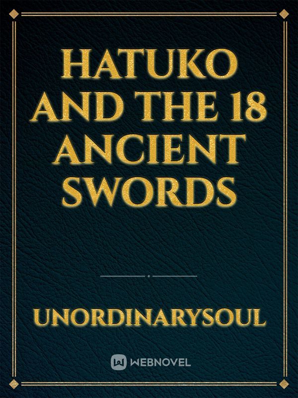 Hatuko and The 18 Ancient Swords