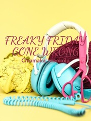 Freaky Friday gone wrong Book