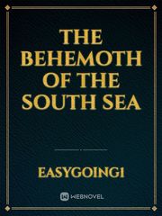 THE BEHEMOTH OF THE SOUTH SEA Book