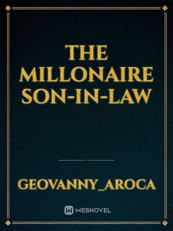 The Millonaire Son-in-Law