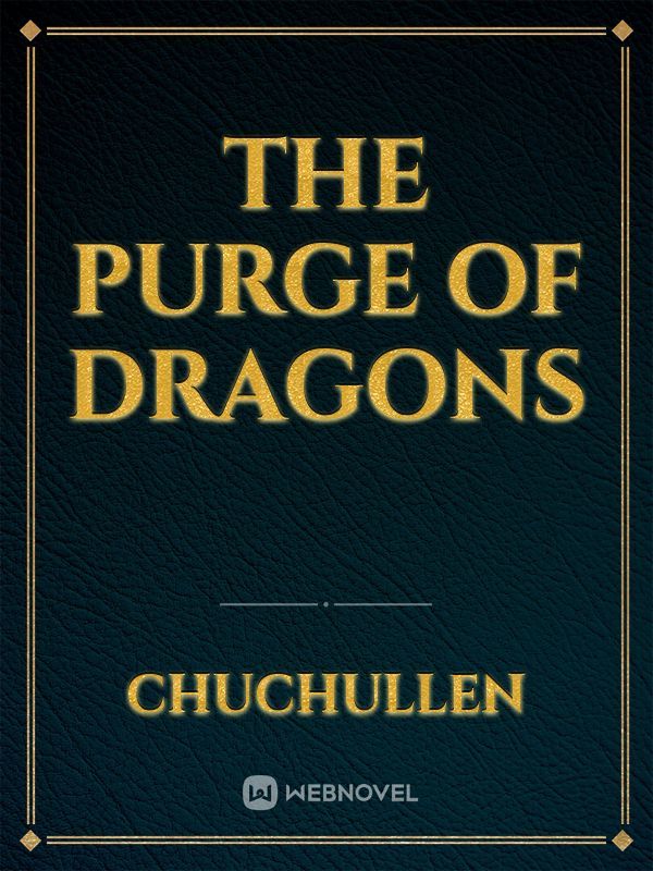 The Purge of Dragons