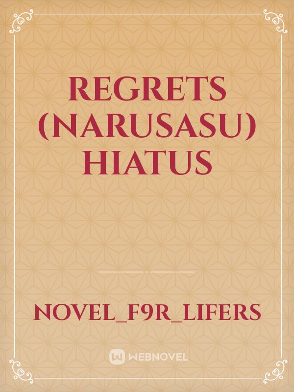 Regrets (narusasu) hiatus Book