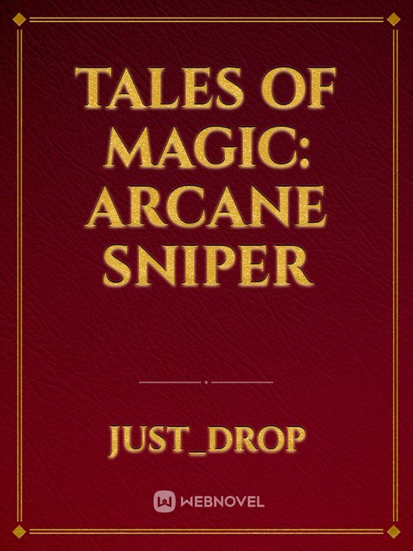 tales of magic: arcane sniper