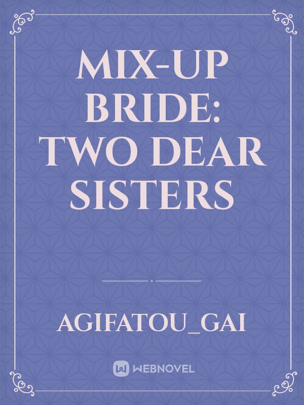 mix-up bride: two dear sisters Book