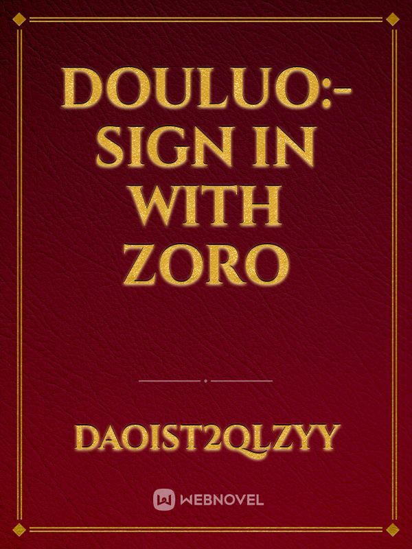 Douluo:- Sign in with Zoro Book