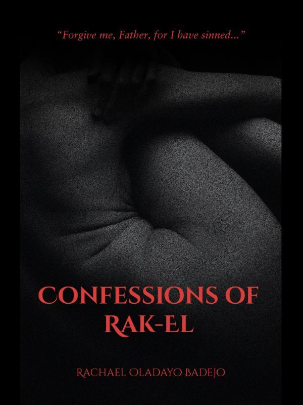 CONFESSIONS OF RAK-EL