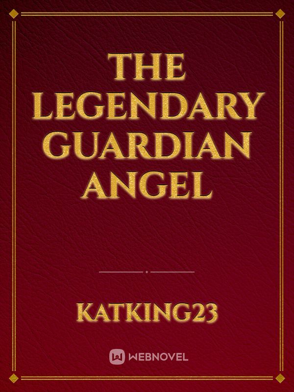 The Legendary Guardian angel