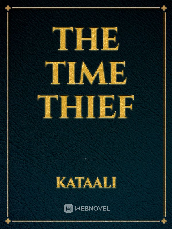 THE Time Thief
