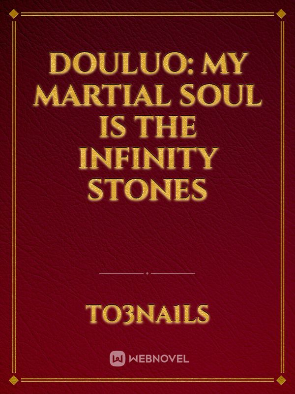 Douluo: My Martial Soul Is The Infinity Stones