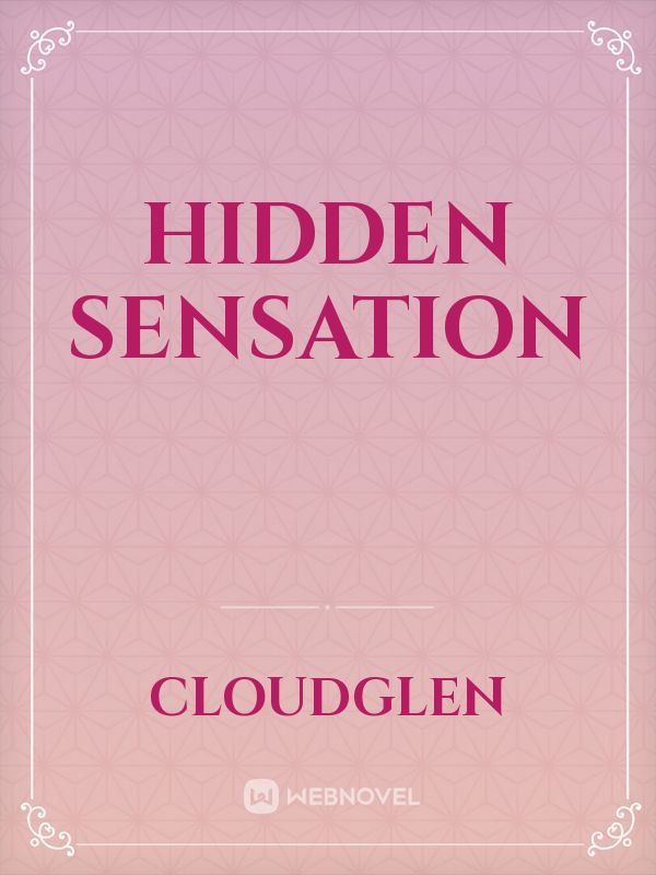 Hidden Sensation