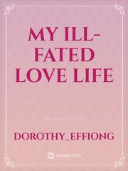 My ill-fated love life Book