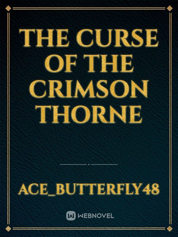 The Curse Of The Crimson Thorne