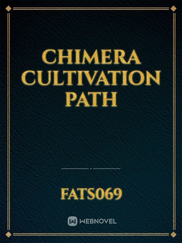 Chimera Cultivation Path