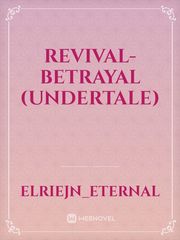 Revival- Betrayal (Undertale) Book