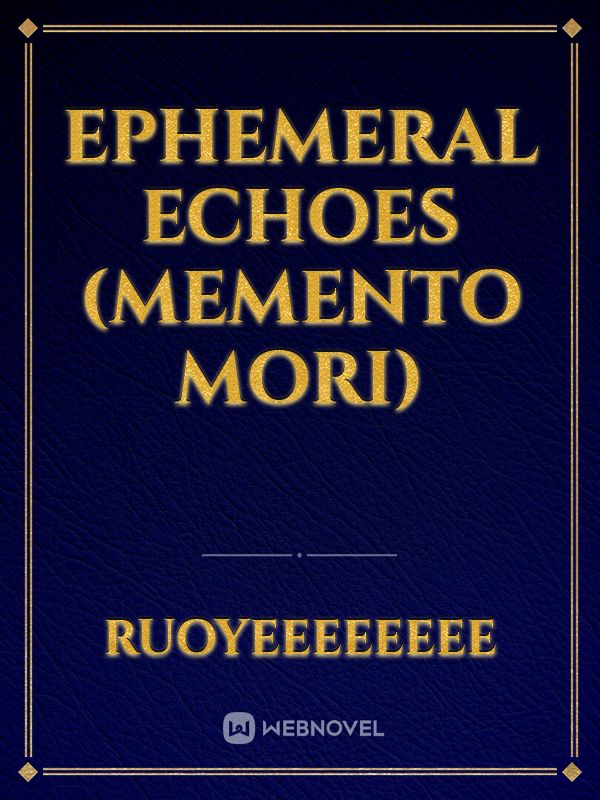 Ephemeral Echoes (Memento Mori) Book