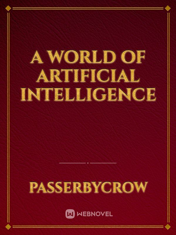 A World of Artificial Intelligence