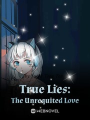 True Lies: The Unrequited Love Book