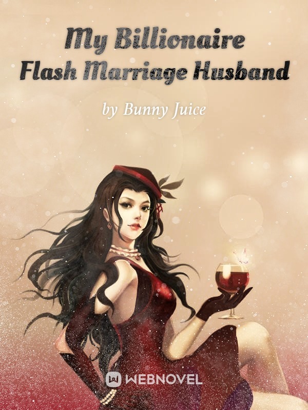 My Billionaire Flash Marriage Husband Book