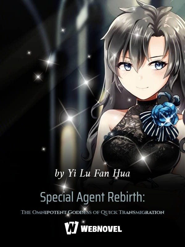 Special Agent Rebirth: The Omnipotent Goddess of Quick Transmigration