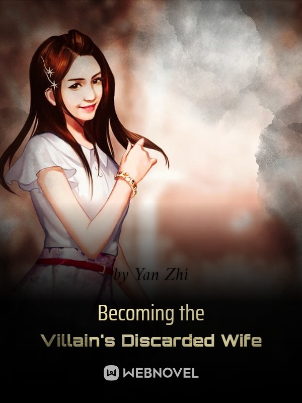 Becoming the Villain's Discarded Wife